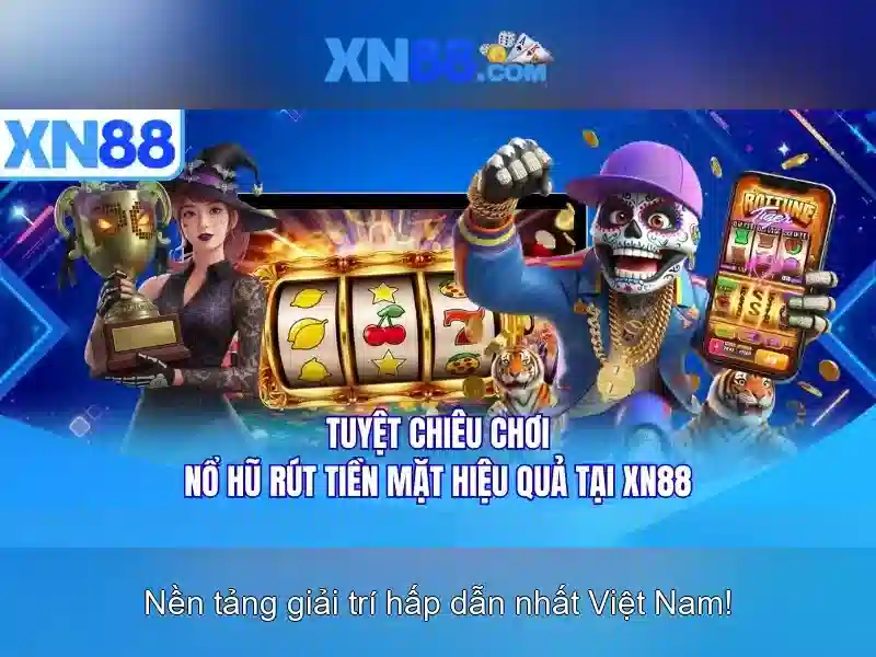 Trải nghiệm Slot Độc Quyền Tại XN88 Gaming