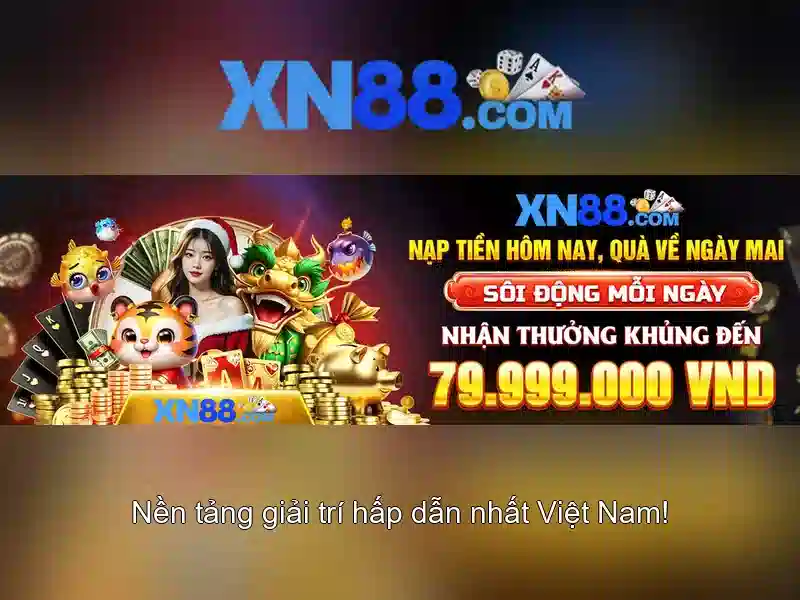 Tại Sao Nên Chọn XN88